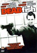 Dead Fish (2004)