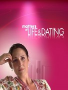 Matters of Life and Dating (2007)