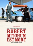 Robert Mitchum est mort (2010)