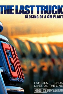 Miniatura plakatu filmu Last Truck: Closing of a GM Plant, The