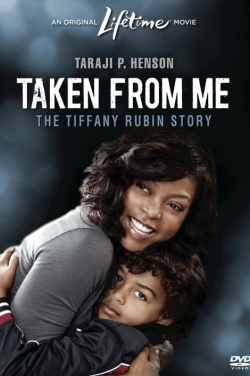 Miniatura plakatu filmu Taken from Me: The Tiffany Rubin Story