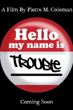 Miniatura plakatu filmu Hello, My Name Is Trouble