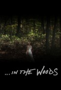 In the Woods (2013)