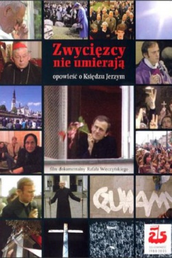 Miniatura plakatu filmu Zwycięzcy nie umierają - opowieść o księdzu Jerzym